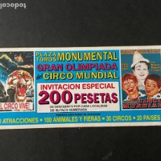 Carteles Espectáculos: INVITACIÓN ESPECIAL CIRCO PLAZA DE TOROS MUNUMENTAL - GRAN OLIMPIADA DEL CIRCO MUNDIAL