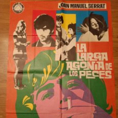 Carteles Espectáculos: CARTEL LA LARGA AGONIA DE LOS PECES, JOAN MANUEL SERRAT, CINE, 1970, 98 X 76 CM, PLEGADO. Lote 306492933