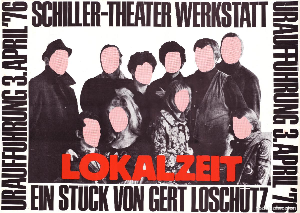 Carteles Espect&aacute;culos: Lokalzeit, by Gert Losch&uuml;tz (Schiller Theater. 1976)