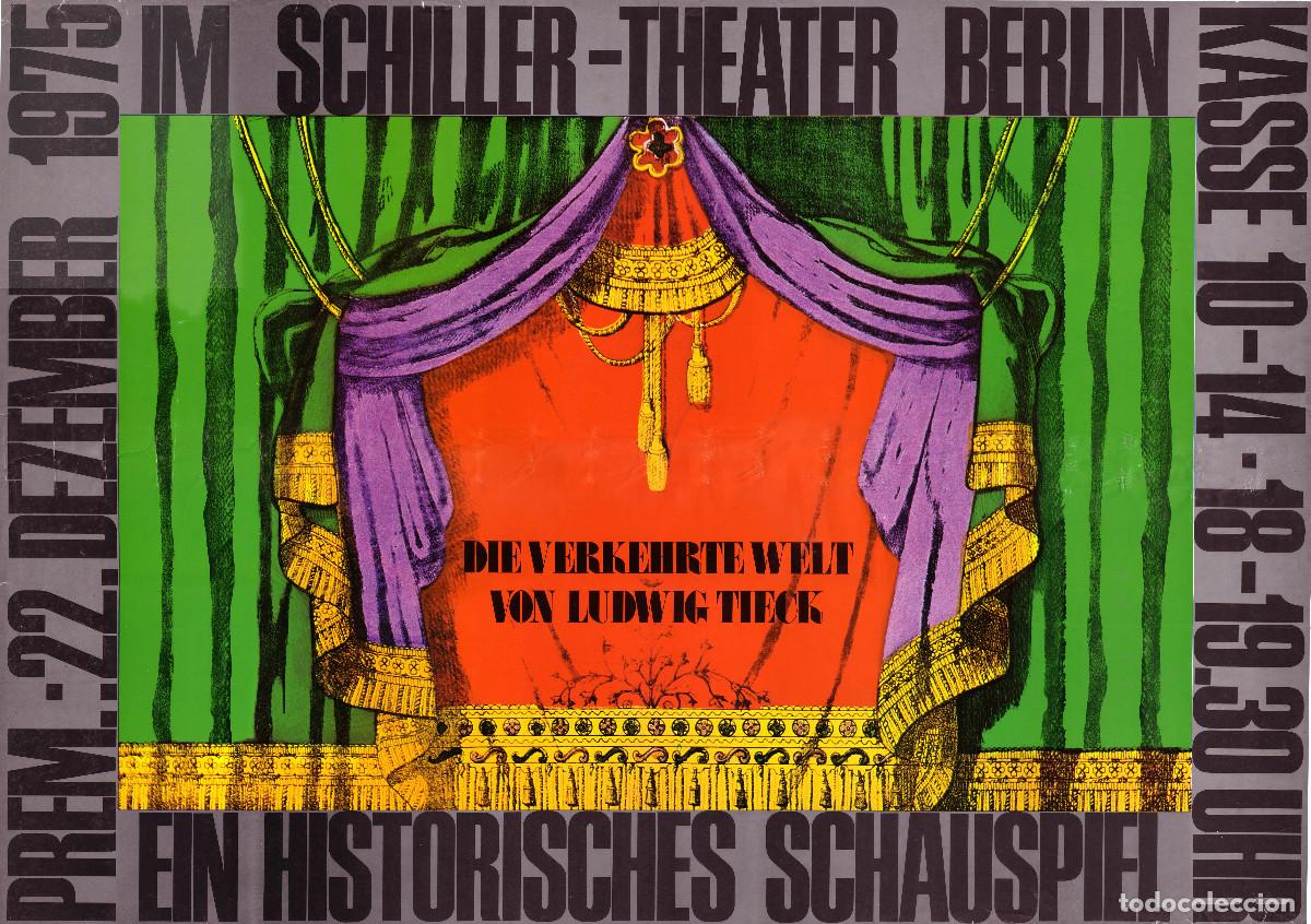 Carteles Espect&aacute;culos: Die Verkehrte Wely, by Ludwig Tieck (Schiller Theater. 1975) A1