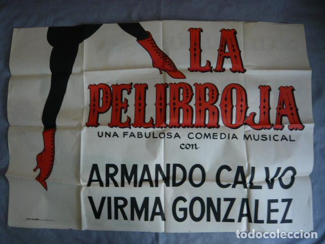 Carteles espect&aacute;culos: LA PELIRROJA ARMANDO CALVO VIRMA GONZALEZ TEATRO CARTEL 2 PARTES 108 X 140 CM