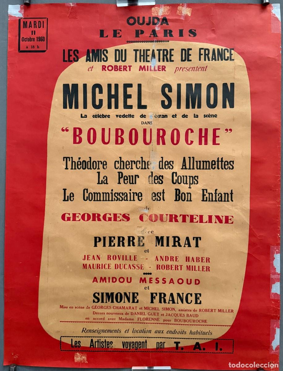Carteles espect&aacute;culos: Oujda , le Paris, les amis du theatre de France ,Boubouroche , Michel Simon, Marruecos 1960 ,R758