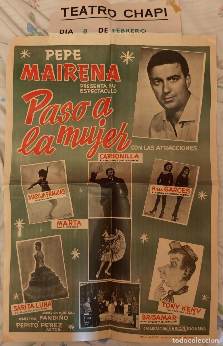 Carteles espect&aacute;culos: Cartel original Pepe Mairena &ndash; Paso a la mujer &ndash; Teatro Chap&iacute; &ndash; 1963