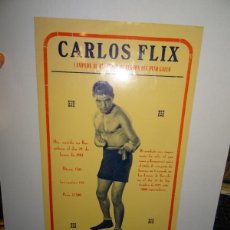 Coleccionismo deportivo: CARTEL DE BOXEO - CARLOS FLIX CAMPEÓN D EESPAÑA Y DE EUROPA DE PESO GALLO AÑO 1929 - NO REPRODUCCIÓN. Lote 393824414