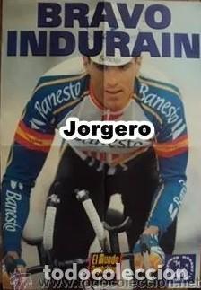 Coleccionismo deportivo: BRAVO INDURAIN. P&Oacute;STER - Foto 1