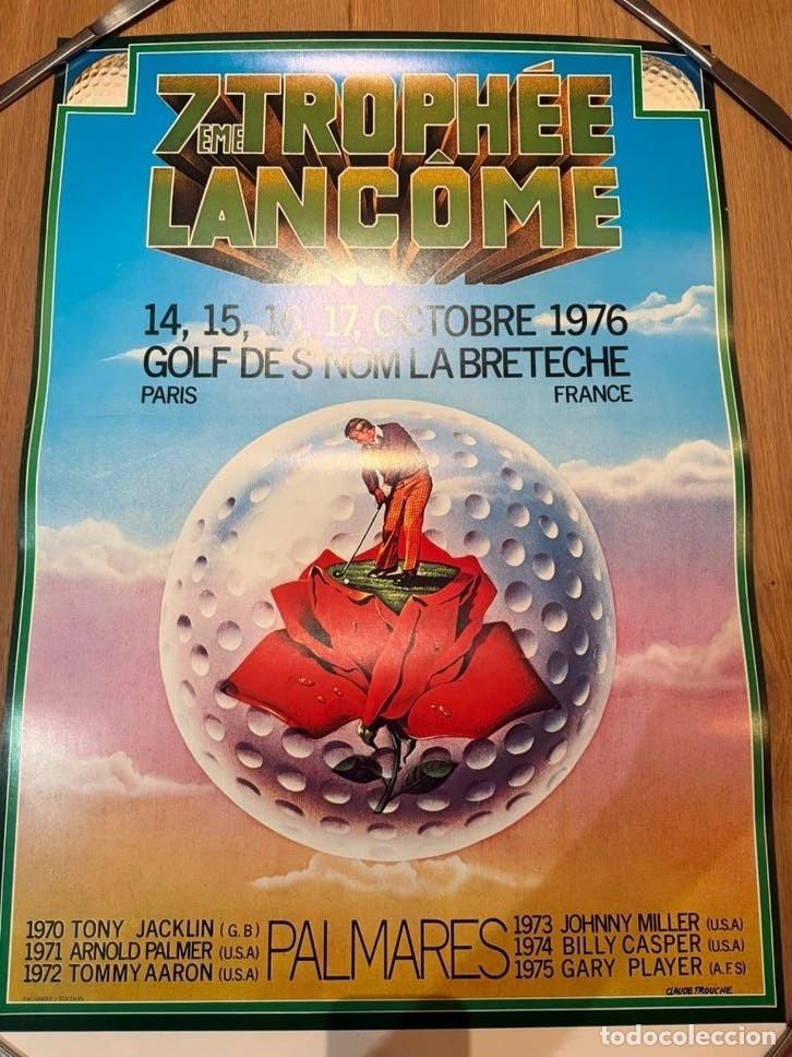 Coleccionismo deportivo: Cartel golf 7&ordm; Troph&eacute;e Lanc&ocirc;me 1976 Claude Trouche - victoria Seve Ballesteros
