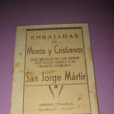 Carteles Feria: ANTIGUO LIBRITO EMBAJADAS DE MOROS Y CRISTIANOS DE ALCOY A SAN JORGE MÁRTIR. Lote 49592612