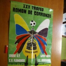 Carteles Feria: DEPORTES CARTEL FUTBOL , XXV TROFEO RAMON DE CARRANZA 25 Y 26 DE AGOSTO AÑO 1979 , CADIZ. Lote 72459331