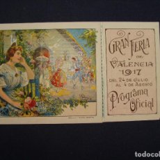 Carteles Feria: PROGRAMA OFICIAL, GRAN FERIA DE VALENCIA 1917. DESPLEGABLE. LITOGRAFÍA ORTEGA.. Lote 112899595