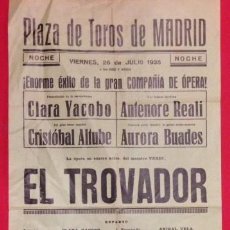 Carteles Feria: OPERA. PLAZA DE TOROS DE MADRID 26 JULIO 1935 EL TROVADOR DE VERDI. CLARA JACOBO, CRISTOBAL ALTUBE..