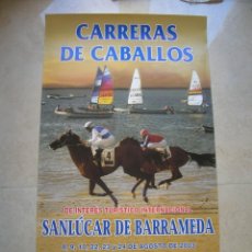 Carteles Feria: SANLUCAR DE BARRAMEDA. LOTE DE 17 CARTELES DE FERIAS, TURISMO, CARRERAS DE CABALLOS,SEMANA SANTA,ETC. Lote 154951482