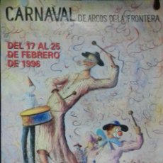 Carteles Feria: CARTEL. CARNAVAL DE ARCOS DE LA FRONTERA. ( CADIZ ) 1996. 