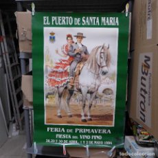 Carteles Feria: CARTEL DE LA FERIA DE PRIMAVERA EL PUERTO DE SANTA MARIA 1994. Lote 194249668