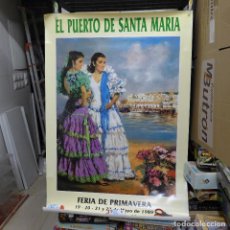 Carteles Feria: CARTEL DE LA FERIA PRIMAVERA EL PUERTO DE SANTA MARIA 1989. Lote 194249902