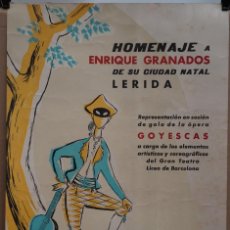 Carteles Feria: CARTEL - HOMENAJE A ENRIQUE GRANADOS DE LLEIDA - GOYESCAS - 1957 - TEATRO PRINCIPAL.