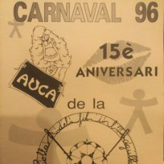 Carteles Feria: REUS CARNAVAL 1996 AUCA DE LA COLLA DEL FIL I AGULLA 15E ANIVERSARI. Lote 266419503