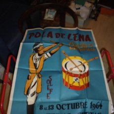 Carteles Feria: POLA DE LENA PUERTA DE ASTURIAS.CARTEL DE LAS FIESTAS NTRA SRA DEL ROSARIO 8 AL 13 DE OCTU DE 1964. Lote 268860334