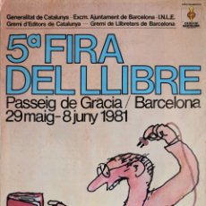 Carteles Feria: CARTELL 65X97 CM 5ENA FIRA DEL LLIBRE DE BARCELONA 1981. IL.LUSTRAT PER CESC