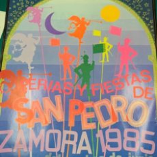 Carteles Feria: CARTEL FERIAS Y FIESTAS SAN PEDRO ZAMORA 1985. Lote 326326968