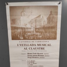 Carteles Feria: CARTEL CATEDRAL DE TARRAGONA I VETLLADA MUSICAL AL CLAUSTRE DIVENDRES, 30 DE SETEMBRE DE 1988. Lote 328313433