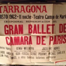 Carteles Feria: TARRAGONA 1962 GRAN BALLET DE CAMARA DE PARIS GENIA MELIKOVA, JOCELYNE HURIEL, IGOR FOSCA. Lote 336762138