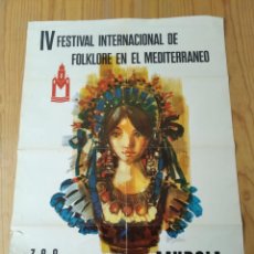 Carteles Feria: IV FESTIVAL INTERNACIONAL DE FOLKLORE EN EL MEDITERRÁNEO. MURCIA. 1971.. Lote 391615624
