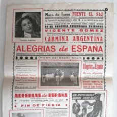 Carteles Feria: CARTEL PLAZA DE TOROS FUENTE EL SAZ , ALEGRIAS DE ESPAÑA, VICENTE GOMEZ Y CARMINA ARGENTINA,AÑO 1956. Lote 401327619