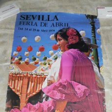 Carteles Feria: CARTEL ORIGINAL DE SEVILLA, FERIA DE ABRIL DEL 24 AL 29 DE ABRIL DE 1979.