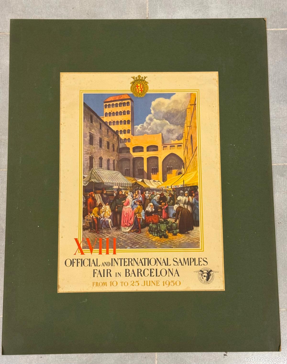 Carteles Feria: BARCELONA XVIII FERIA OFICIAL DE MUESTRAS A&Ntilde;O 1950 - CARTEL ANTIGUO EN PASPART&Uacute; -VER FOTOS