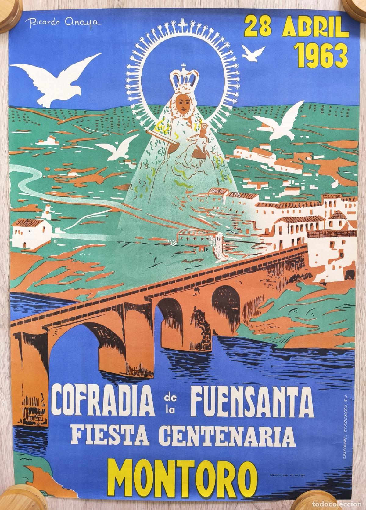 Carteles Feria: RW CARTEL FERIAS Y FIESTAS MONTORO 1963 COFRADIA DE LA FUENSANTA FIESTA CENTENARIA R. ANAYA CFF140