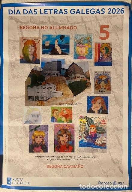 Carteles feria: Cartel D&iacute;a das Letras Galegas n&ordm; 5. Bego&ntilde;a Caama&ntilde;o. Bego&ntilde;a no Alumnado. 67 cm x 48 cm.