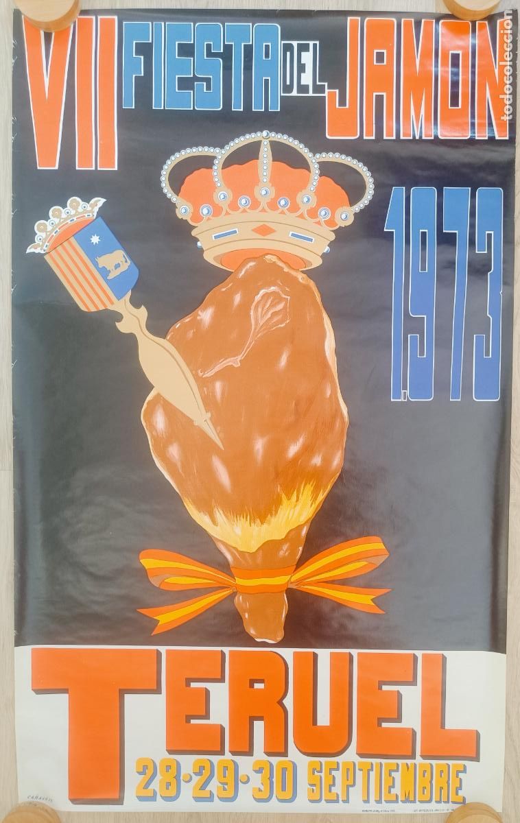 Carteles feria: CARTEL FERIAS Y FIESTAS TERUEL 1973 VII FIESTA DEL JAMON SEPTIEMBRE CA&Ntilde;AVATE CFE23