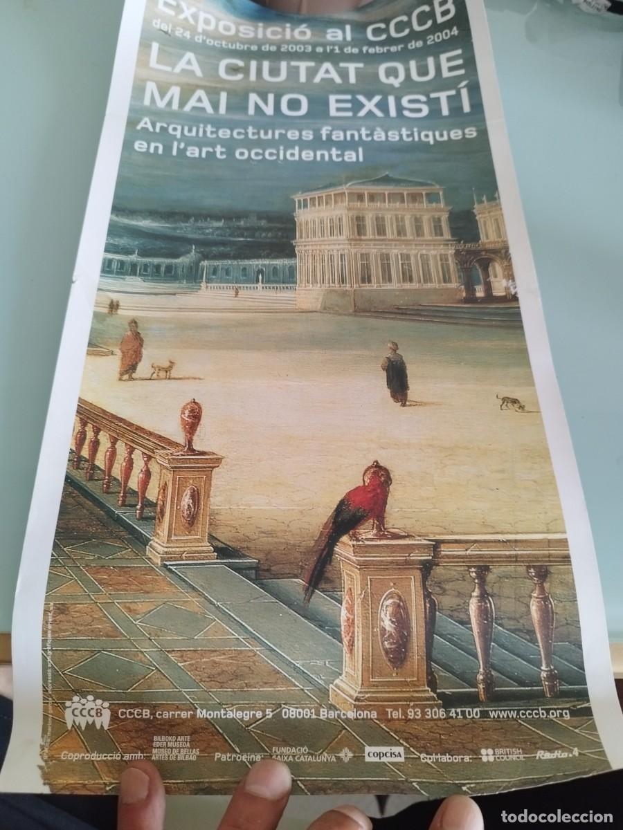 Carteles feria: Poster,cartel Exposici&oacute; al CCCB. LA CIUTAT QUE MAI NO EXIST&Iacute; Arquitectures fant&agrave;stiques. A&ntilde;o 2004.
