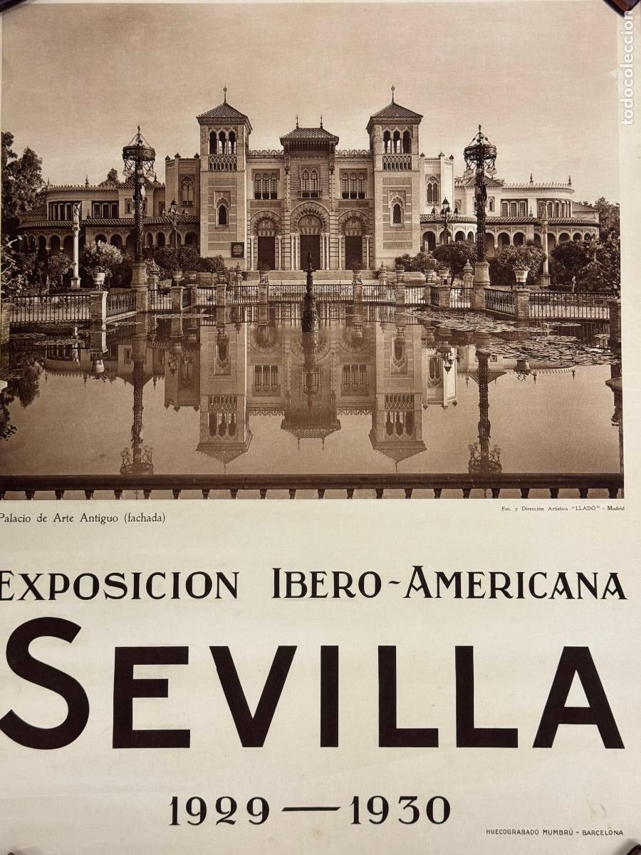 Carteles feria: EXPOSICI&Oacute;N IBERO AMERICANA SEVILLA 1929 1930 - CARTEL ANTIGUO -PALACIO DE ARTE- HUECOGRABADO MUMBRU