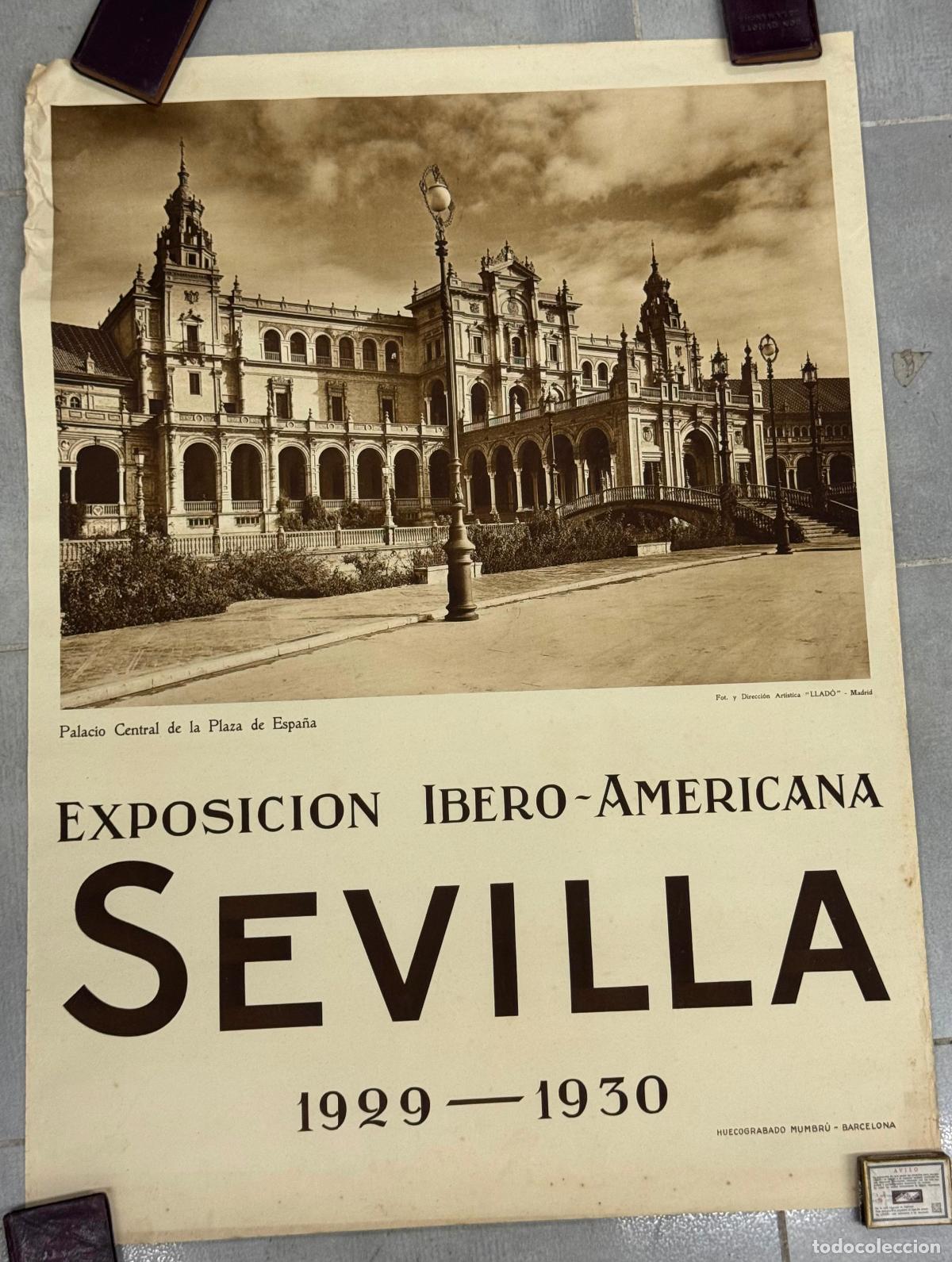 Carteles feria: EXPOSICI&Oacute;N IBERO AMERICANA SEVILLA 1929 1930-CARTEL ANTIGUO-PALACIO PLAZA ESPA&Ntilde;A-HUECOGRABADO MUMBRU