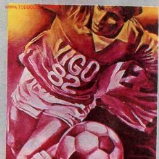 Coleccionismo deportivo: CARTEL FUTBOL MUNDIAL 82 1982 ESPAÑA VIGO SEDE, ORIGINAL , RB. Lote 138038110