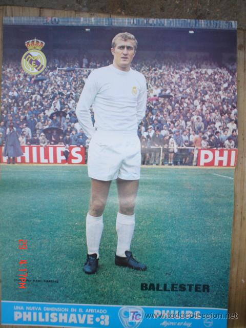 Collezionismo sportivo: BALLESTER JUGADOR DEL R.MADRID A&Ntilde;OS 70 .PUBLICIDAD PHILIPS .CMS 41,5 X 30,5 APROX.