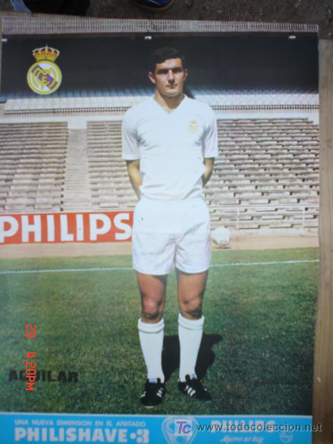 Collectionnisme sportif: AGUILAR JUGADOR DEL R.MADRID A&Ntilde;OS 70 .PUBLICIDAD PHILIPS .CMS 41,5 X 30,5 APROX.