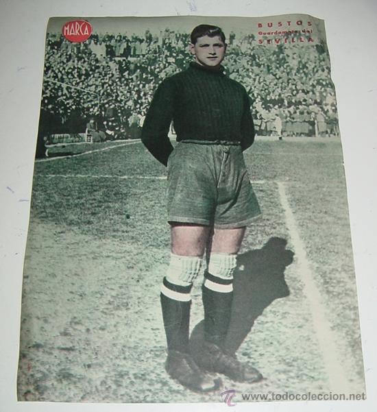 Collectionnisme sportif: CARTEL DE JUGADOR DE FUTBOL - BUSTOS, GUARDAMETA DEL SEVILLA - MARCA - MIDE 32 X 24 CMS.