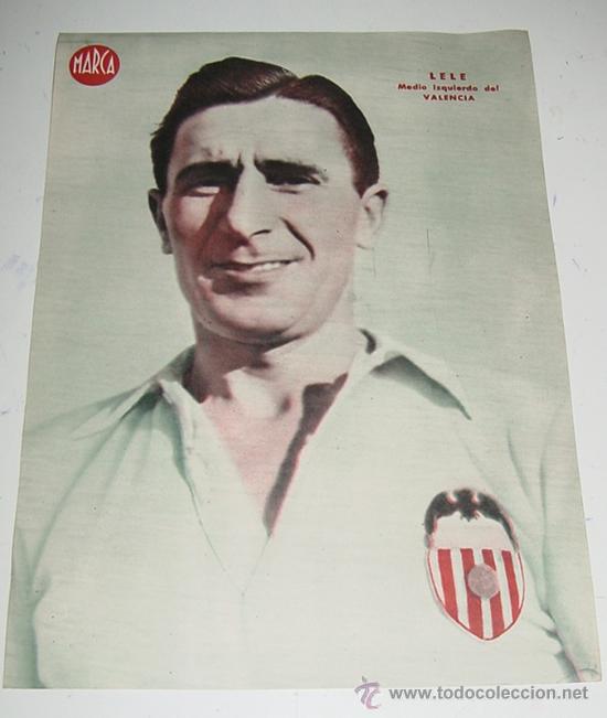 Collectionnisme sportif: CARTEL DE JUGADOR DE FUTBOL - LELE, MEDIO IZQUIERDO DEL VALENCIA - MARCA - MIDE 32 X 24 CMS.
