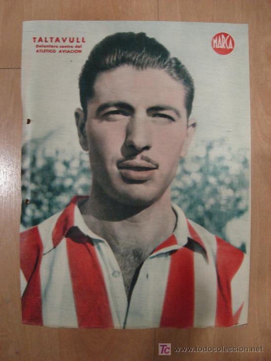 Sports collectibles: CARTEL DE FUTBOL MARCA. FUTBOLISTA TALTAVULL DELANTERO CENTRO DEL ATLETICO AVIACION