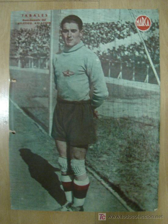 Sports collectibles: CARTEL DE FUTBOL MARCA. FUTBOLISTA TABALES GUARDAMETA DEL ATLETICO AVIACION