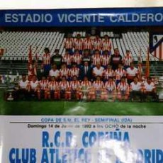 Coleccionismo deportivo: ESTADIO VICENTA CALDERON. COPA DE SU MAJESTAD EL REY SEMIFINAL IDA 1982. CORUÑA ATLETICO DE MADRID.. Lote 25621534