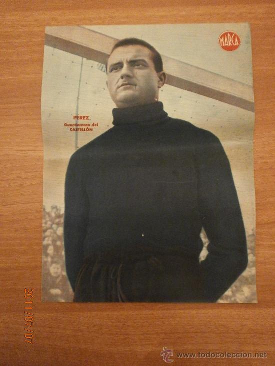Coleccionismo deportivo: CARTEL DE FUTBOL MARCA. FUTBOLISTA. PEREZ GUARDAMETA DEL CASTELLON