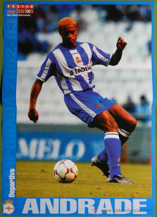 Sports collectibles: POSTER ANDRADE (RC DEPORTIVO CORU&Ntilde;A) 2002/2003 - REVISTA DON BALON LIGA 02/03 FUTBOL -