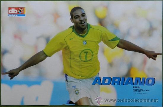 Poster Adriano Seleccion Brasil 2005 2006 R Buy Old Football Posters At Todocoleccion 36931031