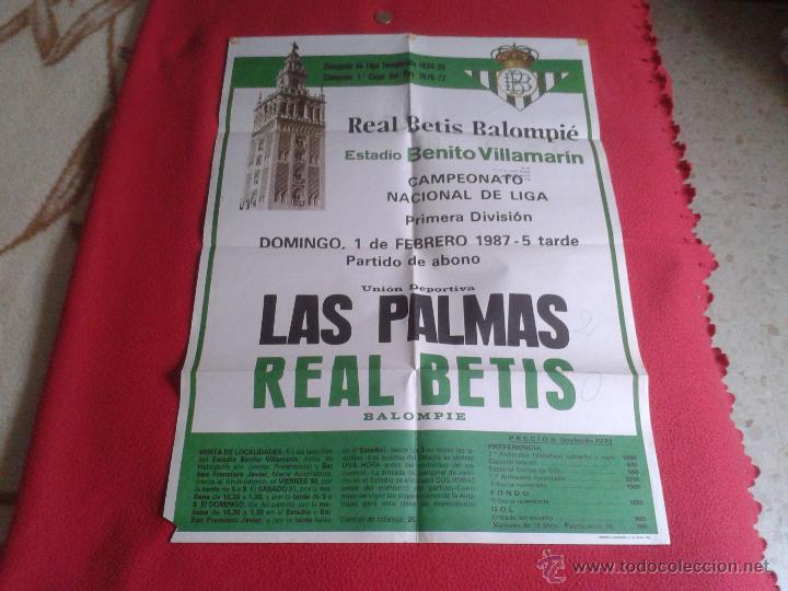 Collezionismo sportivo: ESCASO CARTEL POSTER FUTBOL PARTIDO REAL BETIS LAS PALMAS 1 FEBRERO 1987 CAMPEONATO DE LIGA 1&ordf; DIV