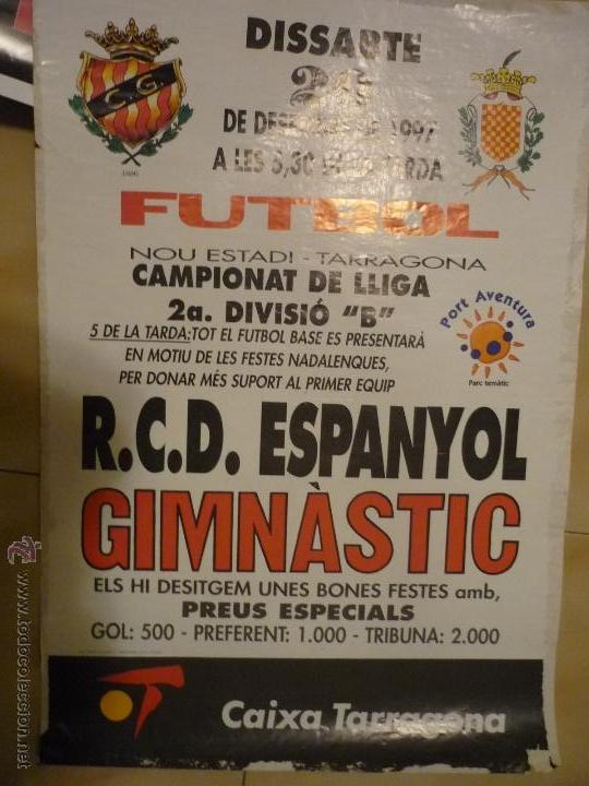 Collectionnisme sportif: cartel futbol partido 2&ordm; B gimnastic tarragona.-espanyol 1997