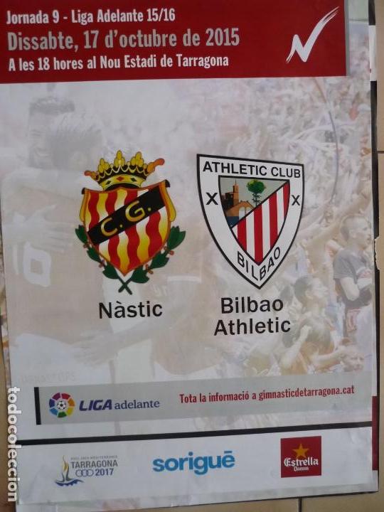 Coleccionismo deportivo: cartel del partido a&ntilde;o 2015 futbol liga adelante nastic tarragona - bilbao at.