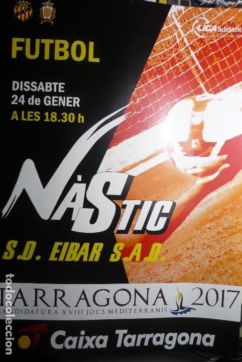 Coleccionismo deportivo: CARTEL LIGA ADELANTE NASTIC TARRAGONA- EIBAR SAD